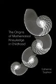 The Origins of Mathematical Knowledge in Childhood (eBook, PDF) The Origins of Mathematical Knowledge in Childhood (eBook, PDF)