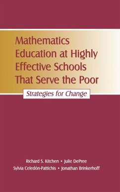 Mathematics Education at Highly Effective Schools That Serve the Poor (eBook, PDF) - Kitchen, Richard S.; DePree, Julie; Celed¢n-Pattichis, Sylvia; Brinkerhoff, Jonathan