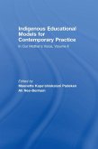Indigenous Educational Models for Contemporary Practice (eBook, PDF)