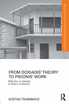 From Doxiadis' Theory to Pikionis' Work (eBook, ePUB) Cover From Doxiadis' Theory to Pikionis' Work (eBook, ePUB)