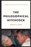 The Philosophical Hitchcock (eBook, ePUB) The Philosophical Hitchcock (eBook, ePUB)