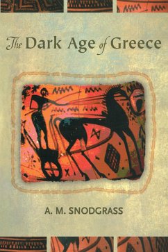 The Dark Age of Greece (eBook, ePUB) - Snodgrass, A. M.