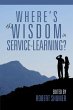 Where's the Wisdom in Service-Learning?... - Bild 1
