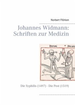Johannes Widmann: Schriften zur Medizin - Flörken, Norbert