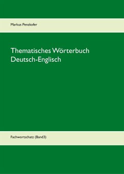 Thematisches Wörterbuch Deutsch-Englisch (3) - Penzkofer, Markus
