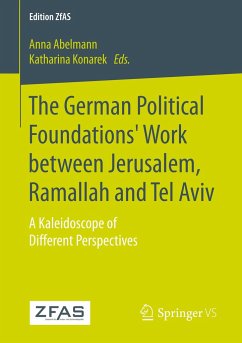 The German Political Foundations' Work between Jerusalem, Ramallah and Tel Aviv