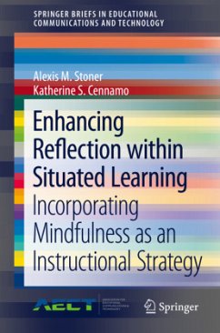 Enhancing Reflection within Situated Learning - Stoner, Alexis M.;Cennamo, Katherine S.