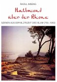Halbmond über der Rhone Halbmond über der Rhone