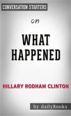 What Happened: by Hillary Rodham Clinton​​​​​​​   Conversation Starters (eBook, ePUB)