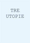 Tre Utopie (eBook, ePUB)