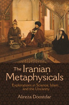 The Iranian Metaphysicals - Doostdar, Alireza