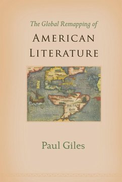 The Global Remapping of American Literature - Giles, Paul