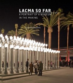 Lacma So Far: A Portrait of a Museum in the Making - Muchnic, Suzanne