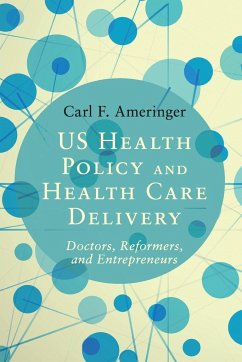 US Health Policy and Health Care Delivery - Ameringer, Carl F.