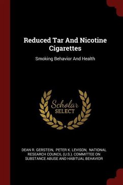 Reduced Tar And Nicotine Cigarettes: Smoking Behavior And Health - Gerstein, Dean R.