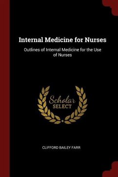 Internal Medicine for Nurses: Outlines of Internal Medicine for the Use of Nurses