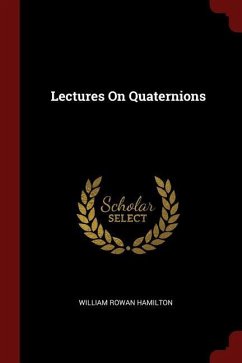 Lectures on Quaternions - Hamilton, William Rowan
