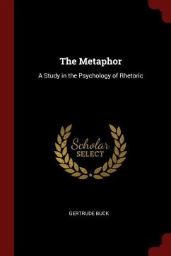 The Metaphor: A Study in the Psychology of Rhetoric