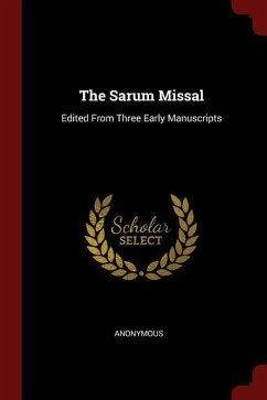 The Sarum Missal: Edited From Three Early Manuscripts - Anonymous
