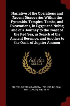Narrative of the Operations and Recent Discoveries Within the Pyramids Temples Tombs and Excavations in Egypt and Nubia; and of a | Indigo Chapters
