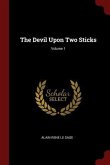 The Devil Upon Two Sticks; Volume 1