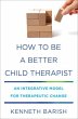 How to Be a Better Child Therapist: An... - Bild 1