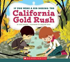 If You Were a Kid During the California Gold Rush (If You Were a Kid) - Gregory, Josh