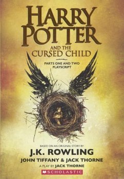 Harry Potter and the Cursed Child, Parts I and II (Special Rehearsal Edition): T - Rowling, J K; Thorne, Jack; Tiffany, John