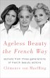 Ageless Beauty the French Way - Bild 1