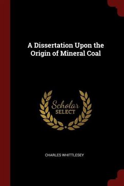 A Dissertation Upon the Origin of Mineral Coal