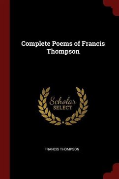 Complete Poems of Francis Thompson - Thompson, Francis