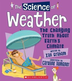 The Science of Weather: The Changing Truth about Earth's Climate (the Science of the Earth) - Graham, Ian