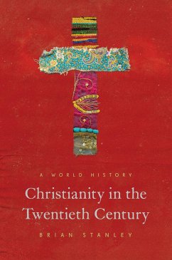Christianity in the Twentieth Century - Stanley, Brian