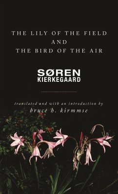 The Lily of the Field and the Bird of the Air - Kierkegaard, SÃ ren