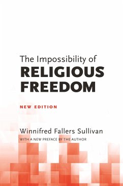 The Impossibility of Religious Freedom - Sullivan, Winnifred Fallers