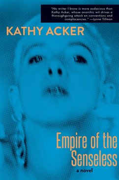 Empire of the Senseless - Acker, Kathy