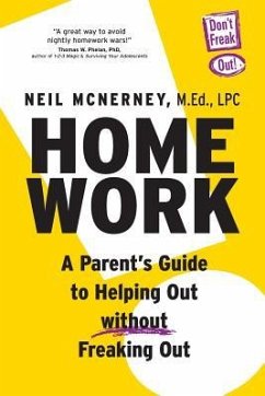 Homework - A Parent's Guide to Helping Out Without Freaking Out! - McNerney, Neil