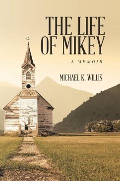 The Life of Mikey - Willis, Michael K