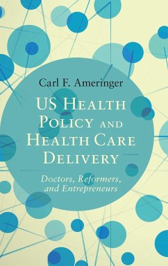 US Health Policy and Health Care Delivery - Ameringer, Carl F.