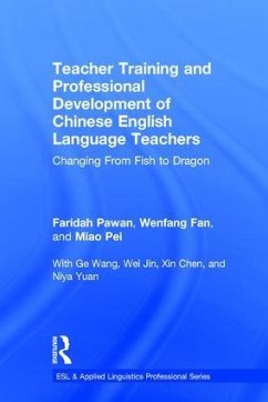 Teacher Training and Professional Development of Chinese English Language Teachers - Pawan, Faridah; Fan, Wenfang; Miao, Pei