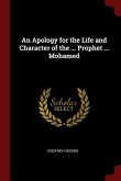 An Apology for the Life and Character of the ... Prophet ... Mohamed