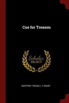 Cue for Treason - Trease, Geoffrey; Grant, L. F.