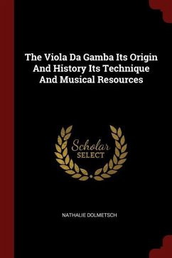 The Viola Da Gamba Its Origin And History Its Technique And Musical Resources