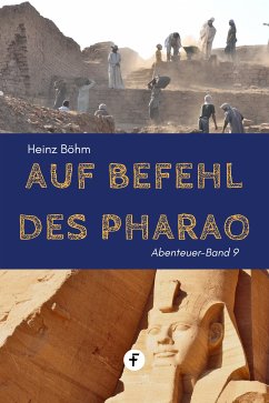 Auf Befehl des Pharao (eBook, ePUB) - Böhm, Heinz