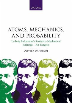 Atoms, Mechanics, and Probability: Ludwig Boltzmann's Statistico-Mechanical Writings - An Exegesis - Darrigol, Olivier (Research Director, Research Director, Centre Nati