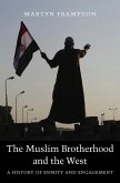 The Muslim Brotherhood and the West: A History of Enmity and Engagement