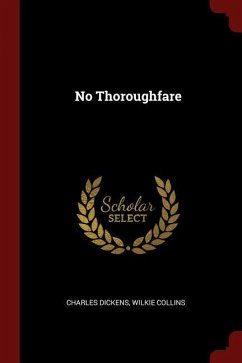 No Thoroughfare - Dickens, Charles Collins, Wilkie