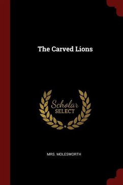 The Carved Lions - Molesworth, Mrs