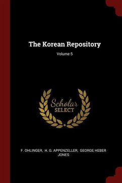 The Korean Repository; Volume 5 - Ohlinger, F.