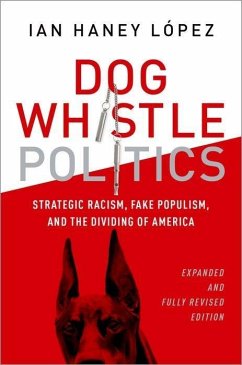 Dog Whistle Politics - Haney-Lopez, Ian
